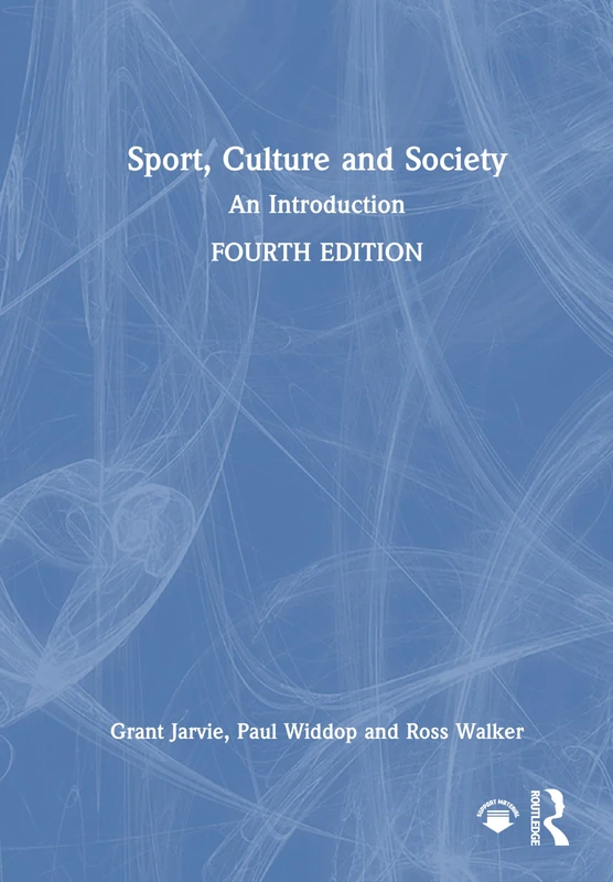 Sport, Culture and Society: An Introduction