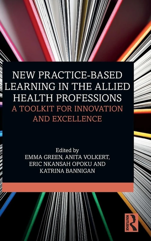 Routledge New Practice-based Learning in Allied Health Toolkit