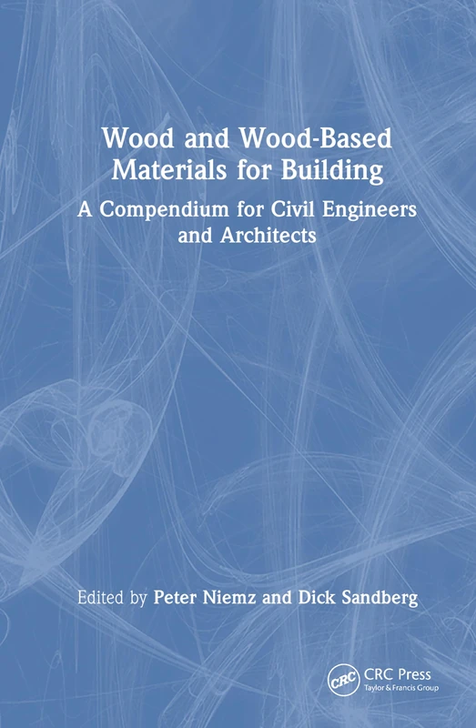 Wood and Wood-Based Materials for Building: A Compendium for Civil Engineers and Architects