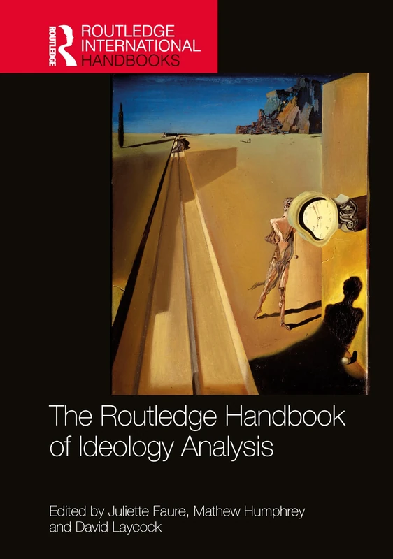 The Routledge Handbook of Ideology Analysis (Routledge International Handbooks)