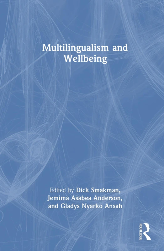 Routledge Multilingualism and Wellbeing - Reference Book