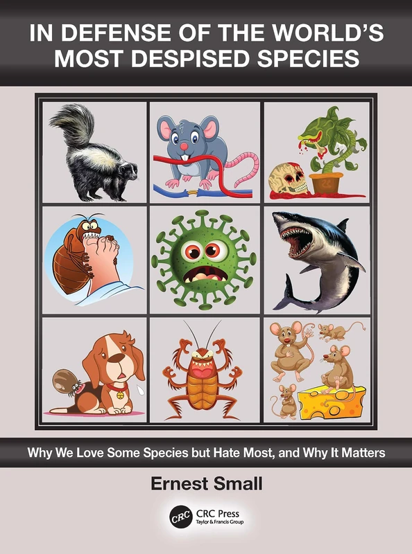 In Defense of the World’s Most Despised Species: Why we love some species but hate most, and why it matters