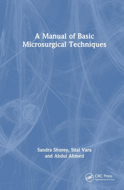A Manual of Basic Microsurgical Techniques