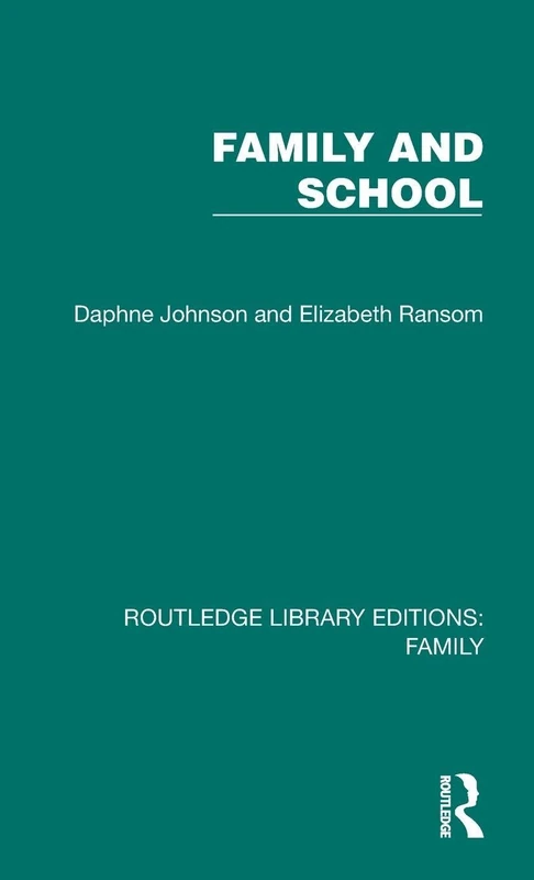Family and School (Routledge Library Editions: Family)