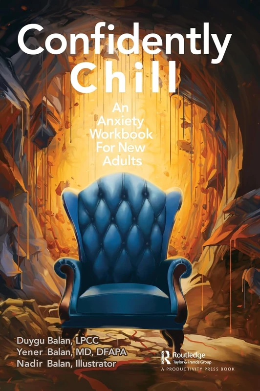 Confidently Chill: An Anxiety Workbook for New Adults