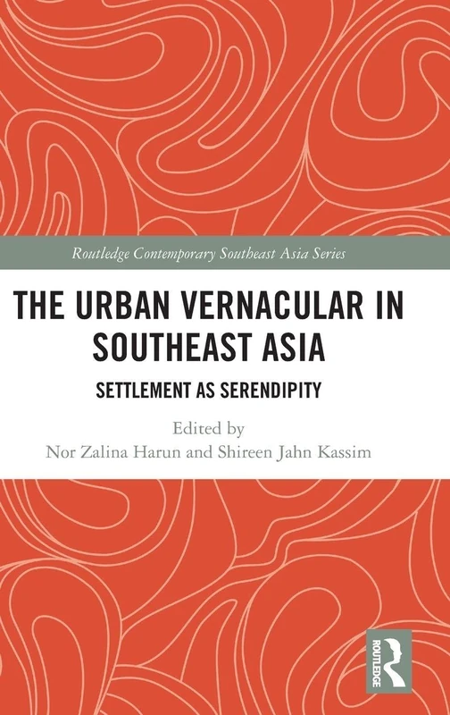 Routledge - The Urban Vernacular in Southeast Asia Book