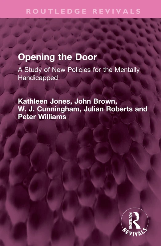 Opening the Door: A Study of New Policies for the Mentally Handicapped (Routledge Revivals) - Image 1