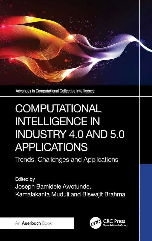Computational Intelligence in Industry 4.0 and 5.0 Applications: Trends, Challenges and Applications (Advances in Computational Collective Intelligence)