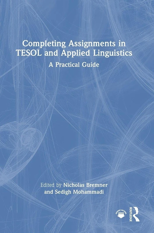 Routledge - Completing Assignments in TESOL and Applied Linguistics