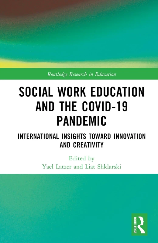 Routledge Social Work Education and the COVID-19 Pandemic Book