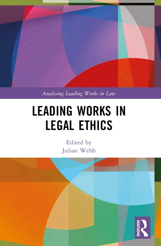 Leading Works in Legal Ethics (Analysing Leading Works in Law)
