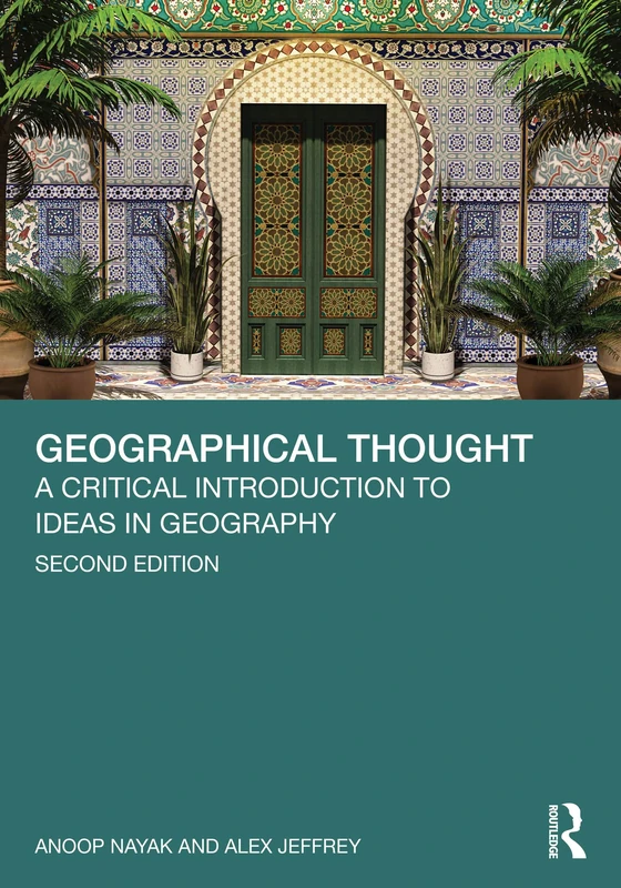Geographical Thought: A Critical Introduction to Ideas in Geography