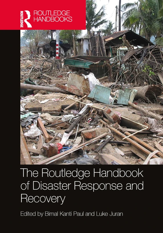 The Routledge Handbook of Disaster Response and Recovery (Routledge International Handbooks)