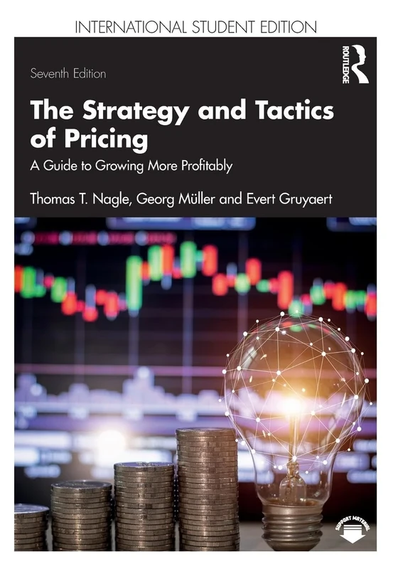The Strategy and Tactics of Pricing: A Guide to Growing More Profitably