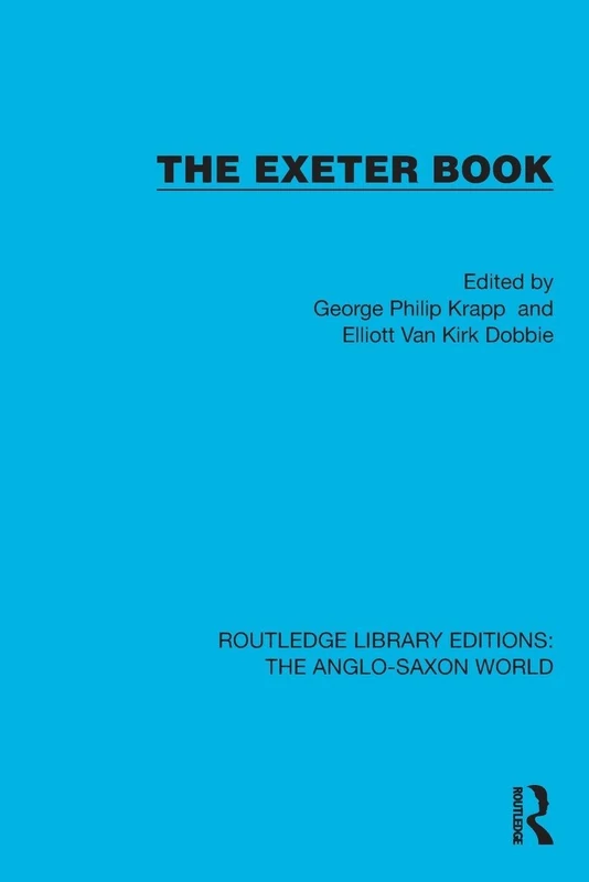 The Exeter Book (Routledge Library Editions: The Anglo-Saxon World)