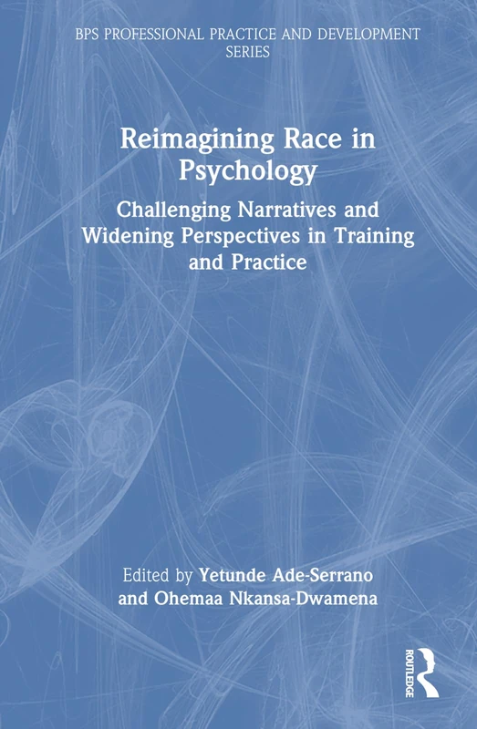 Reimagining Race in Psychology - Routledge BPS Series Book