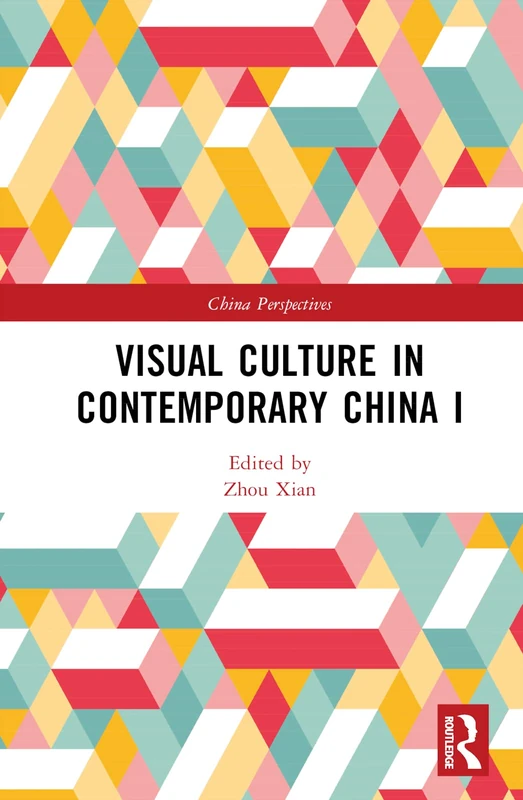 Visual Culture in Contemporary China I (China Perspectives)