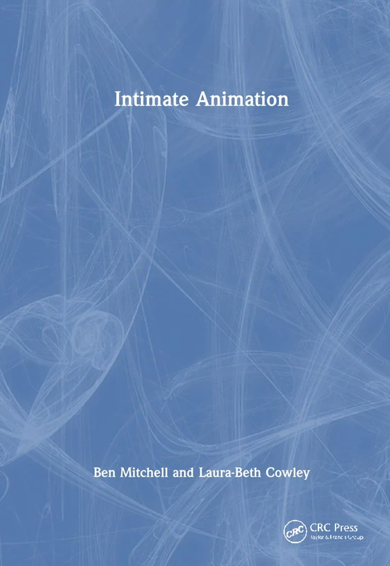 CRC Press Intimate Animation - Graphic Arts Book