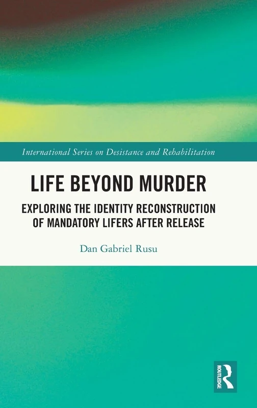 Life Beyond Murder - Routledge Identity Reconstruction Book