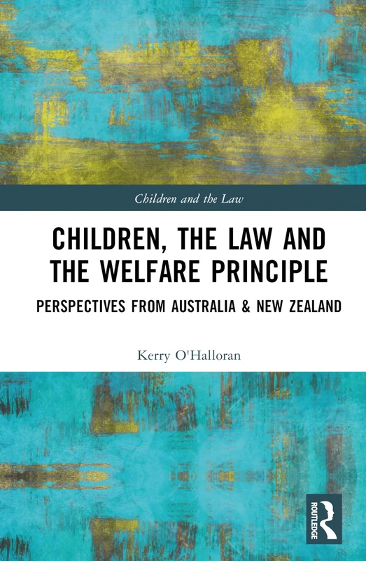 Routledge - Children, the Law and the Welfare Principle