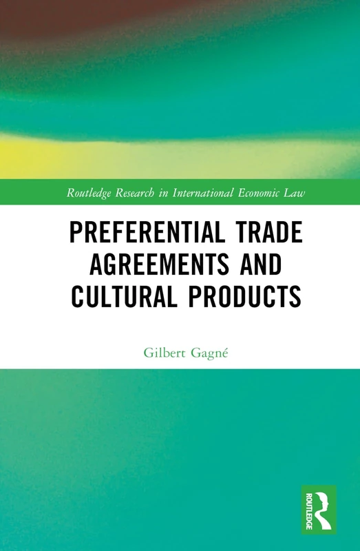 Routledge Preferential Trade Agreements and Cultural Products
