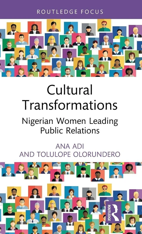 Cultural Transformations: Nigerian Women Leading Public Relations (Global PR Insights)