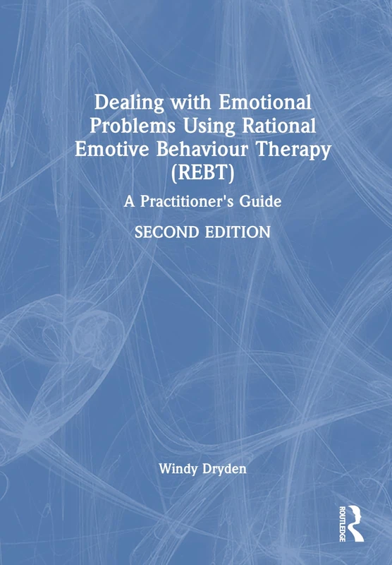 Routledge - Rational Emotive Behaviour Therapy (REBT) Guide