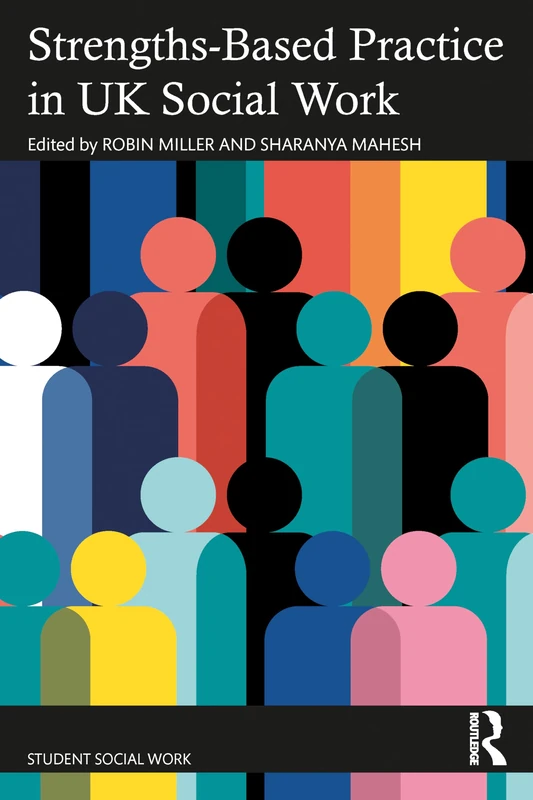 Strengths-Based Practice in Adult Social Work and Social Care (Student Social Work)