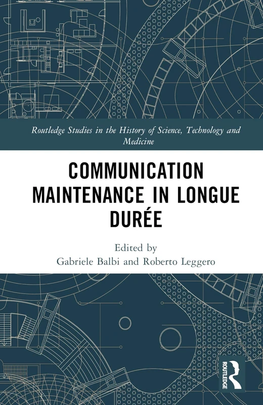 Routledge Communication Maintenance in Longue Duree Book