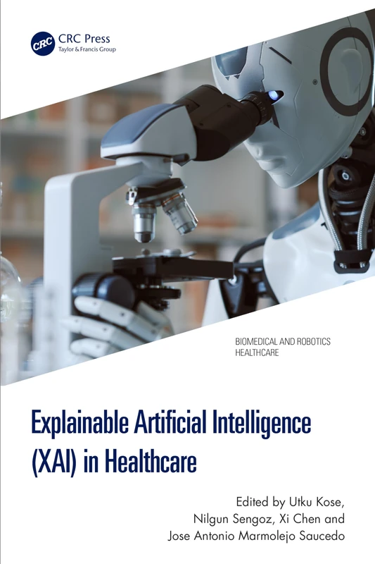 Explainable Artificial Intelligence (XAI) in Healthcare (Biomedical and Robotics Healthcare)