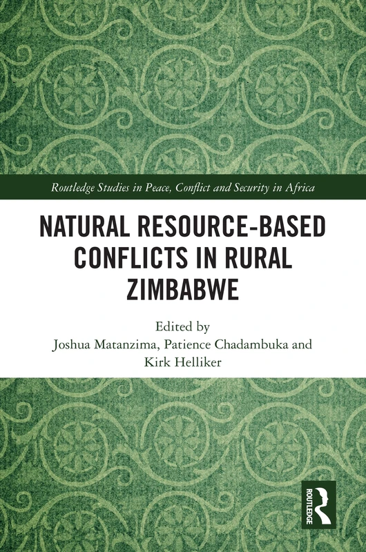 Routledge Natural Resource-Based Conflicts in Rural Zimbabwe