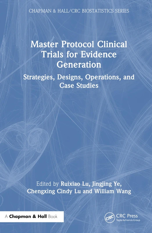 Master Protocol Clinical Trials - Chapman and Hall/CRC Book