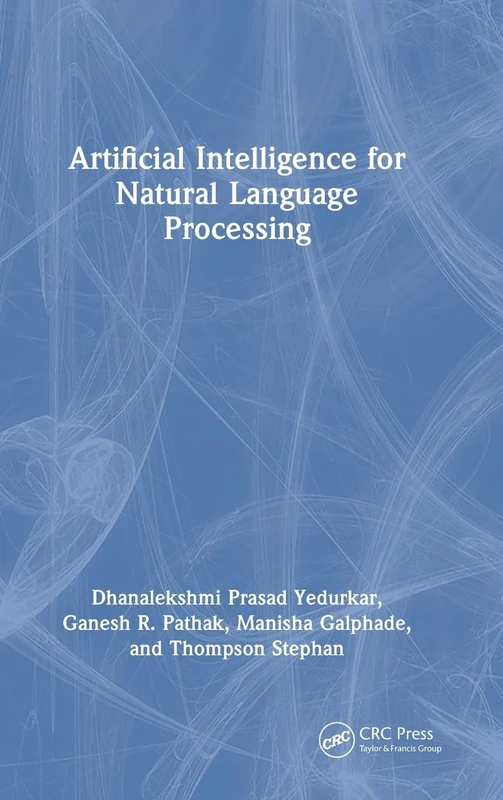 CRC Press - Artificial Intelligence for Natural Language Processing