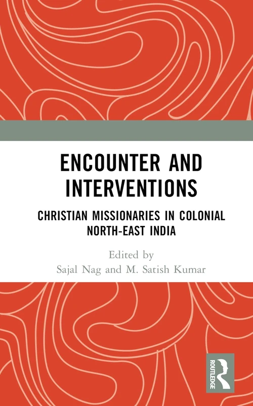 Routledge - Encounter and Interventions: Christian Missionaries