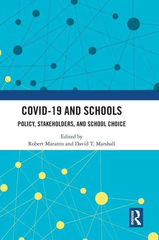COVID-19 and Schools: Policy, Stakeholders, and School Choice