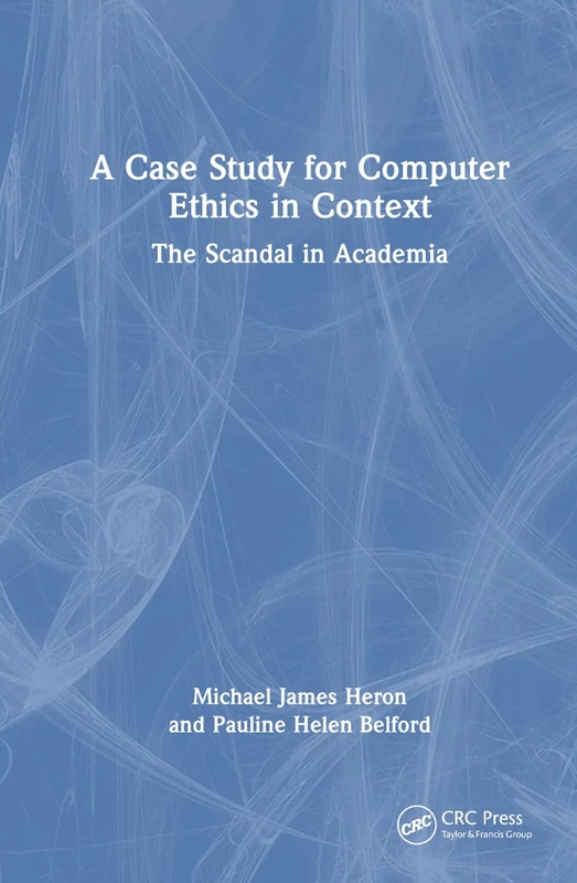 A Case Study for Computer Ethics in Context: The Scandal in Academia
