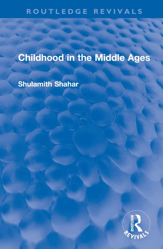 Routledge Childhood in the Middle Ages (Routledge Revivals) Book