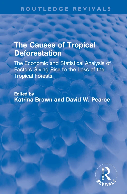 Routledge The Causes of Tropical Deforestation Book