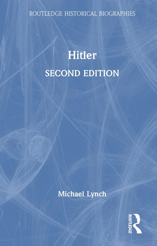 Routledge Hitler (Routledge Historical Biographies) Book