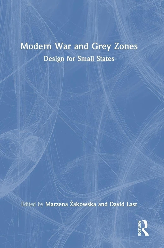 Modern War and Grey Zones: Design for Small States