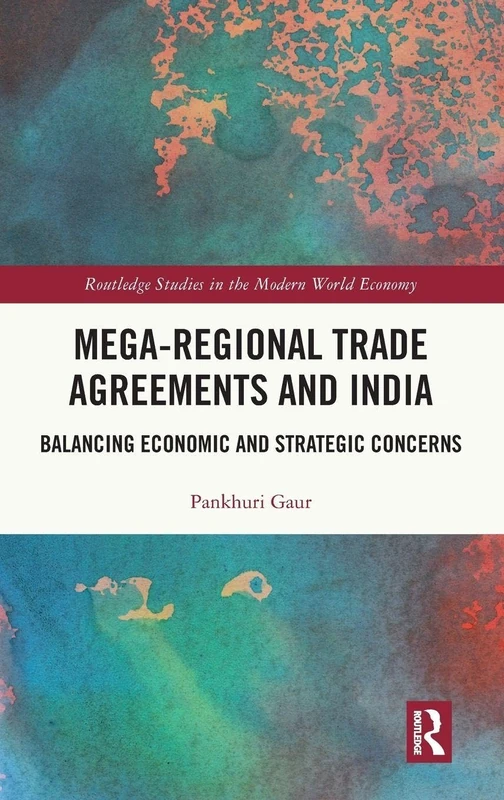 Routledge Mega-Regional Trade Agreements and India Book