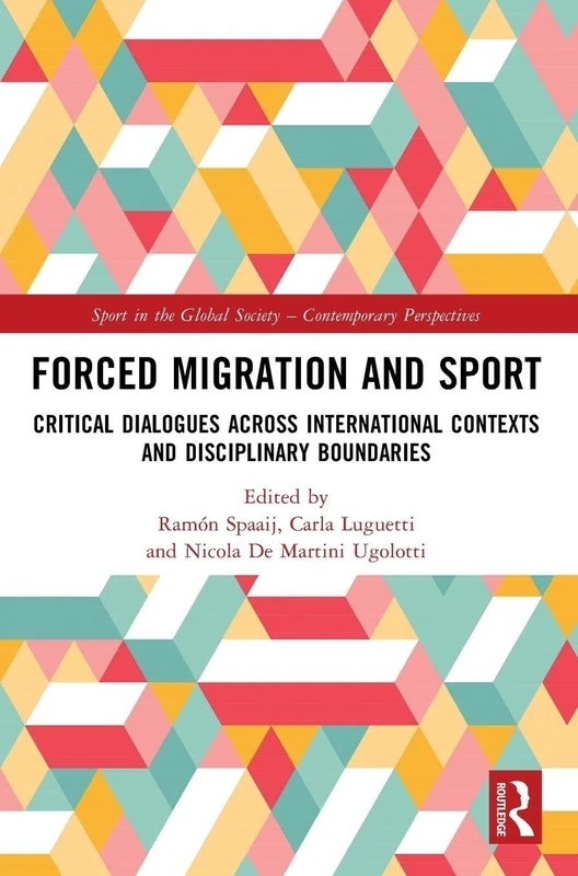 Routledge Forced Migration and Sport - Global Society Book