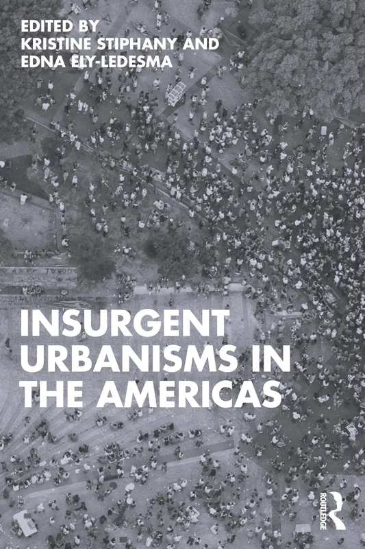 Routledge Insurgent Urbanisms in the Americas - Book