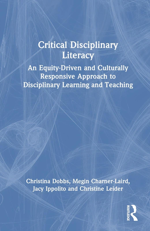 Routledge - Critical Disciplinary Literacy Book