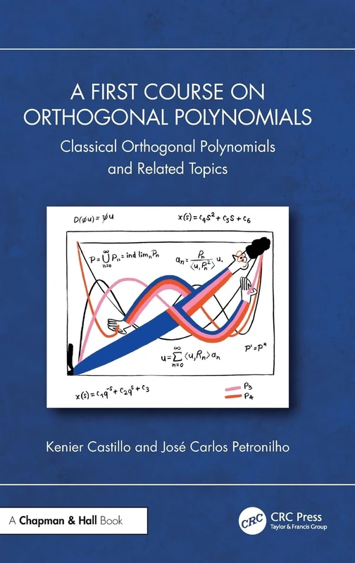 A First Course on Orthogonal Polynomials: Classical Orthogonal Polynomials and Related Topics - Image 1