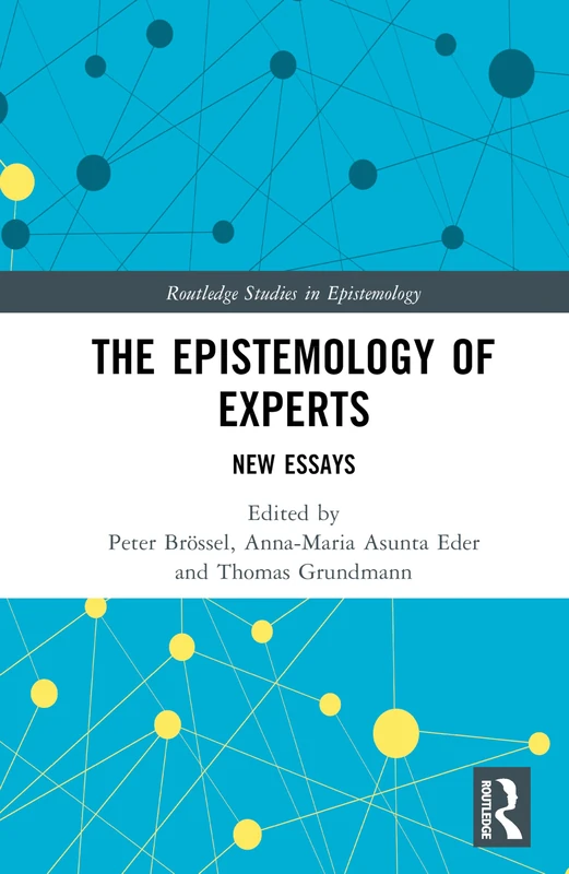 Routledge - The Epistemology of Experts: New Essays