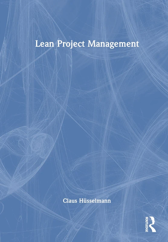Routledge Lean Project Management - Business Economics Book