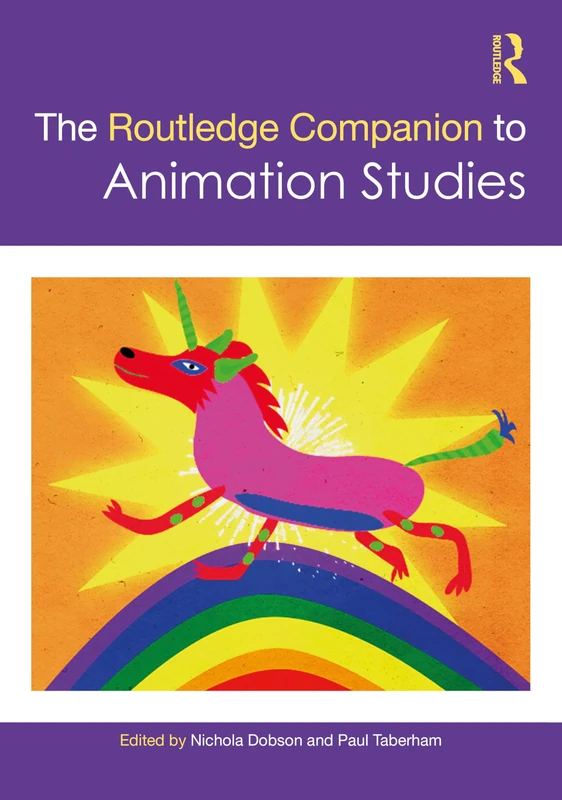 The Routledge Companion to Animation Studies (Routledge Media and Cultural Studies Companions)