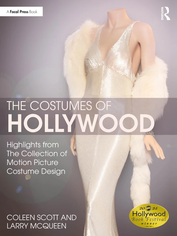 The Costumes of Hollywood: Highlights from The Collection of Motion Picture Costume Design