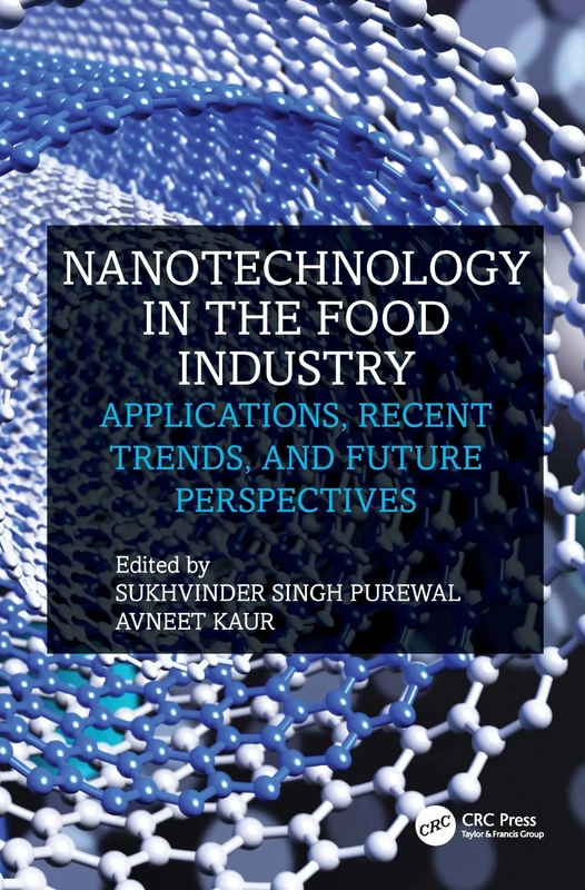 Nanotechnology in the Food Industry: Applications, Recent Trends, and Future Perspectives
